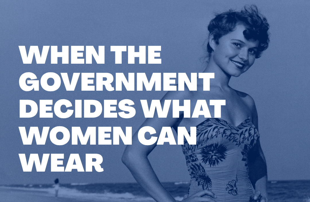 From the bikini to the burkini: When the government decides what women can wear 