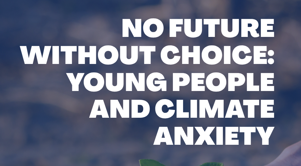 No future without choice: climate anxiety